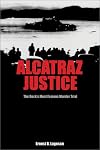 Alcatraz Justice: The Rock's Most Famous Murder Trial