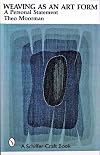 Weaving As an Art Form: A Personal Statement