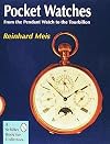 Pocket watches : from the pendant watch to the Tourbillon