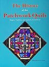 The History of the Patchwork Quilt: Origins, Traditions and Symbols of a Textile Art