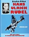 Stuka Pilot Hans-Ulrich Rudel: (Schiffer Military History)