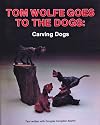 Tom Wolfe Goes to the Dogs: Dog Carving