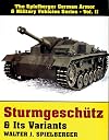 Sturmgeschutz & Its Variants: (Spielberger German Armor & Military Vehicles Series, Vol 2)