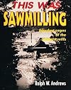 This Was Sawmilling