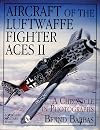 Aircraft of the Luftwaffe Fighter Aces Vol. 2: (Schiffer Military/Aviation History)