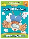 It Would Be Fun