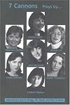 Seven Cannons: Seven Women Playwrights