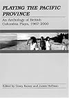 Playing the Pacific Province: An Anthology of British Columbia Plays, 1967-2000