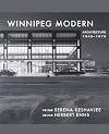 Winnipeg Modern: Architecture, 1945 - 1975