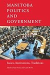 Manitoba politics and government : issues, institutions, traditions