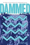 Dammed: The Politics of Loss and Survival in Anishinaabe Territory