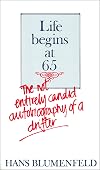 Life Begins at 65: The not entirely candid autobiography of a drifter (NONE)