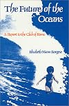 The Future of the Oceans: A Report to the Club of Rome (NONE)