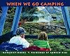 When We Go Camping