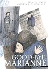 Good-Bye Marianne, the Graphic Novel