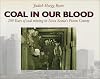 Coal in our Blood: 200 Years of Coal Mining in Nova Scotia's Pictou County