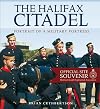 The Halifax Citadel: Portrait of a Military Fortress