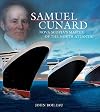 Samuel Cunard: Nova Scotia's Master of the North Atlantic (Formac Illustrated History)