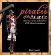 Pirates of the Atlantic: Robbery, Murder and Mayhem off the Canadian East Coast