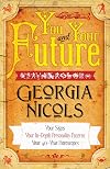 You and Your Future: Your Signs, Your In-Depth Personality Patterns, Your 40-Year Horoscopes