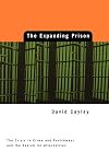 The Expanding Prison: The Crisis in Crime and Punishment and the Search for Alternatives