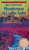 Shantymen of Cache Lake (The Bains)