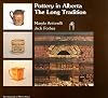 Pottery in Alberta: The Long Tradition
