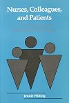 Nurses, Colleagues, and Patients: How to Achieve Congenial Interpersonal Relationships