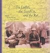 The Ladies, the Gwich'in, and the Rat: Travels on the Athabasca, Mackenzie, Rat, Porcupine, and Yukon Rivers in 1926