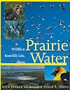 Prairie Water: Wildlife at Beaverhills Lake, Alberta