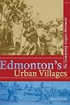 Edmonton's Urban Villages: The Community League Movement