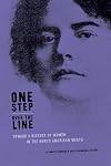 One Step Over the Line: Toward a History of Women in the North American Wests