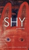 Shy: An Anthology (Robert Kroetsch Series)