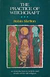 The Practice of Witchcraft - Robin Skelton