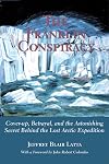 The Franklin Conspiracy: An Astonishing Solution to the Lost Arctic Expediton