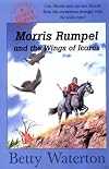 Morris Rumpel and the Wings of Icarus