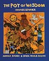 The Pot of Wisdom: Ananse Stories