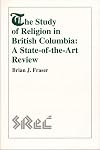 The study of religion in British Columbia a state-of-the-art review