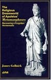 The Religious Dreamworld of Apuleius’ Metamorphoses : Recovering a Forgotten Hermeneutic