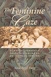 The feminine gaze a Canadian compendium of non-fiction women authors and their books, 1836-1945