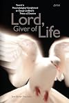 Lord, Giver of Life: Toward a Pneumatological Complement to George Lindbeck’s Theory of Doctrine (Editions SR)