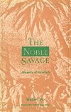 The noble savage : allegory of freedom