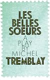 Les Belles Soeurs