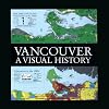 Vancouver: A Visual History