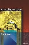 Anatolia Junction: A Journey int