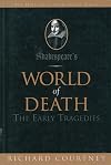 Shakespeare's World of Death: The Early Tragedies