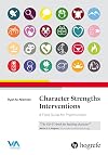 Character Strengths Interventions: A Field Guide for Practitioners