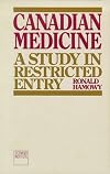 Canadian Medicine: A Study in Restricted Entry