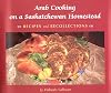 Arab Cooking on Saskatchewan Homesteads: Recipes And Recollection (Trade Books based in Scholarship)
