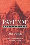 Payepot and His People